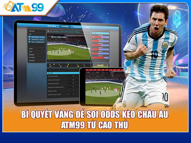 bí quyết kèo Châu Âu ATM99