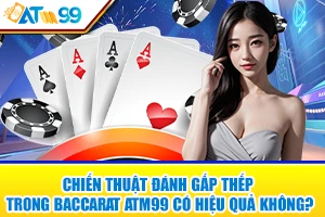 logo đánh gấp thếp trong Baccarat ATM99