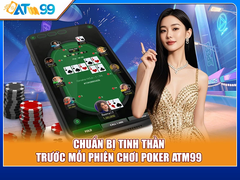 chuẩn bị Poker ATM99