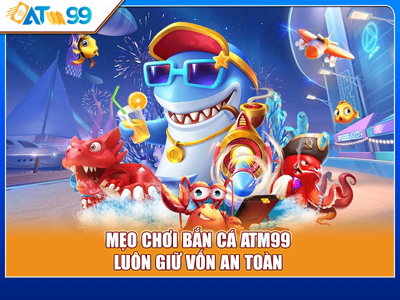 bắn cá ATM99