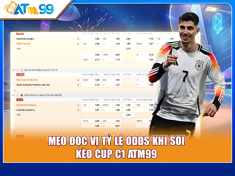 mẹo đọc vị soi kèo Cúp C1 ATM99
