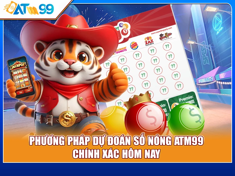 dự đoán số nóng ATM99